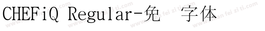 CHEFiQ Regular字体转换